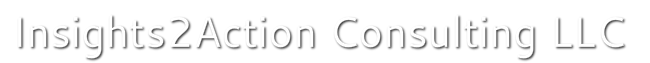 Insights2Action Consulting LLC